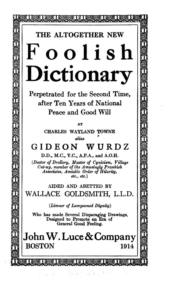 Why Read The Altogether New Foolish Dictionary, Perpetrated for the Second Time, After Ten Years of National Peace and Good Will? Detailed Review